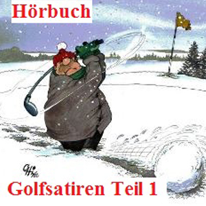 Hörbuch Golfsatiren Teil 1