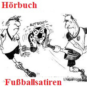 Hörbuch Fußballsatiren